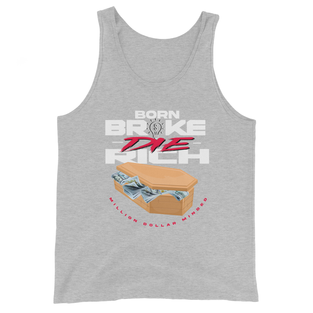 Born Broke Die Rich Tank Top