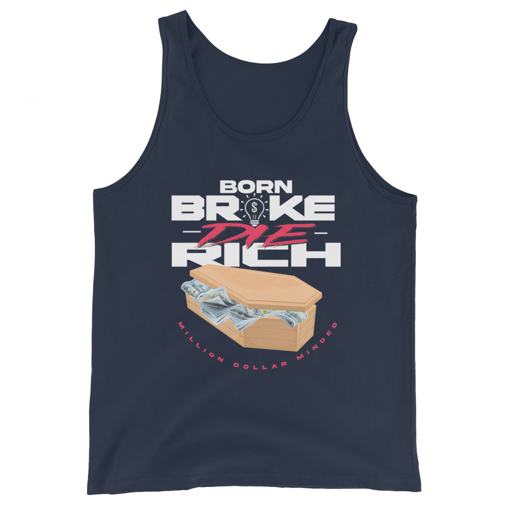 Born Broke Die Rich Tank Top