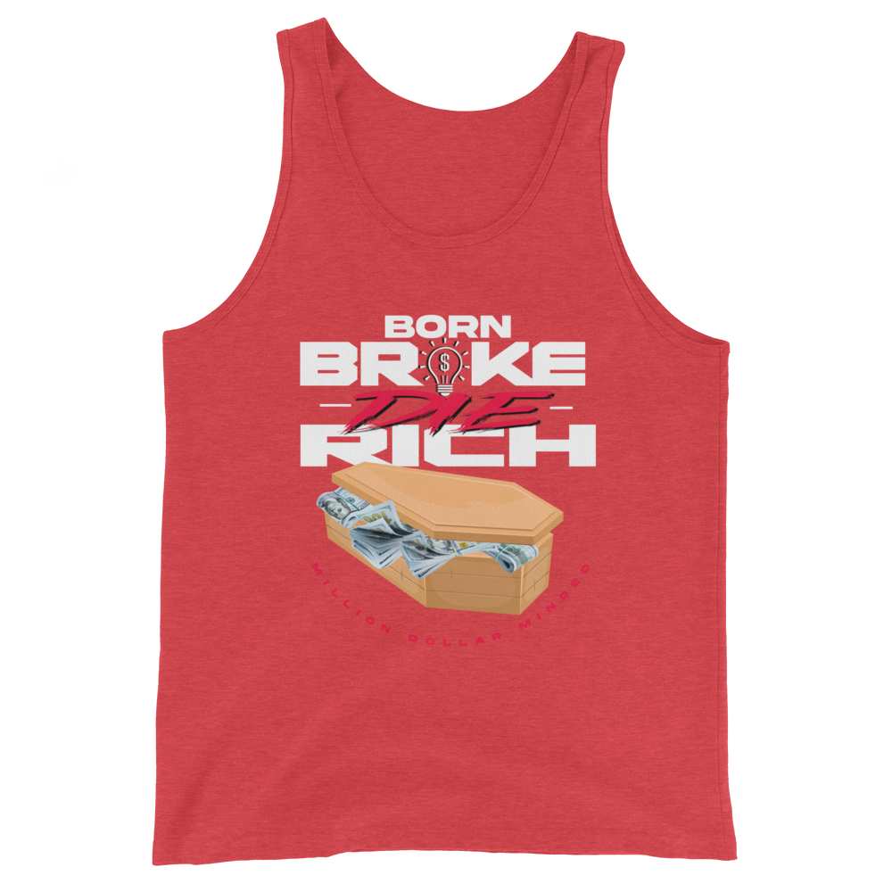 Born Broke Die Rich Tank Top