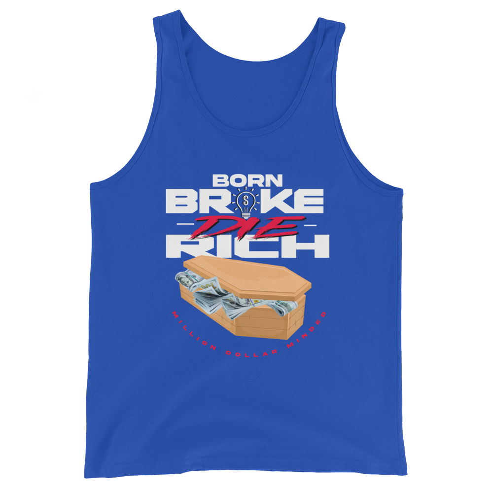 Born Broke Die Rich Tank Top