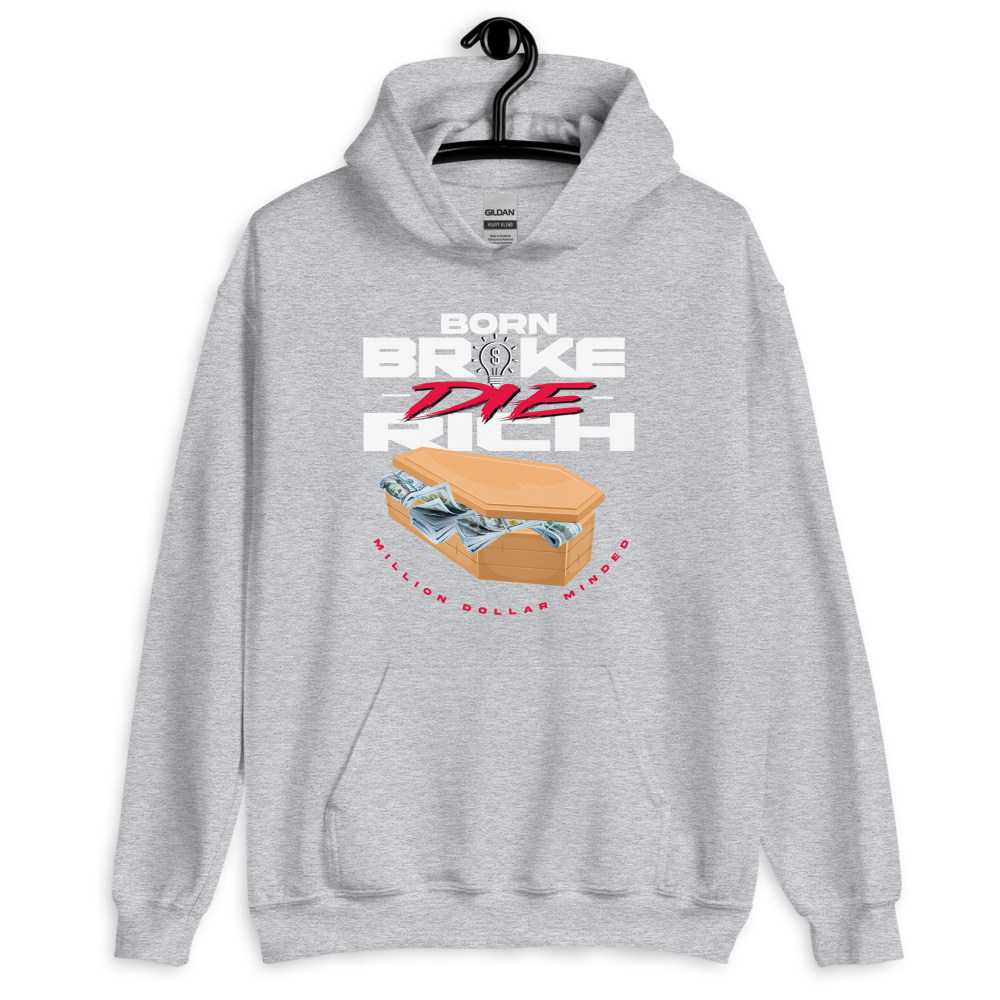 Born Broke Die Rich Hoodie