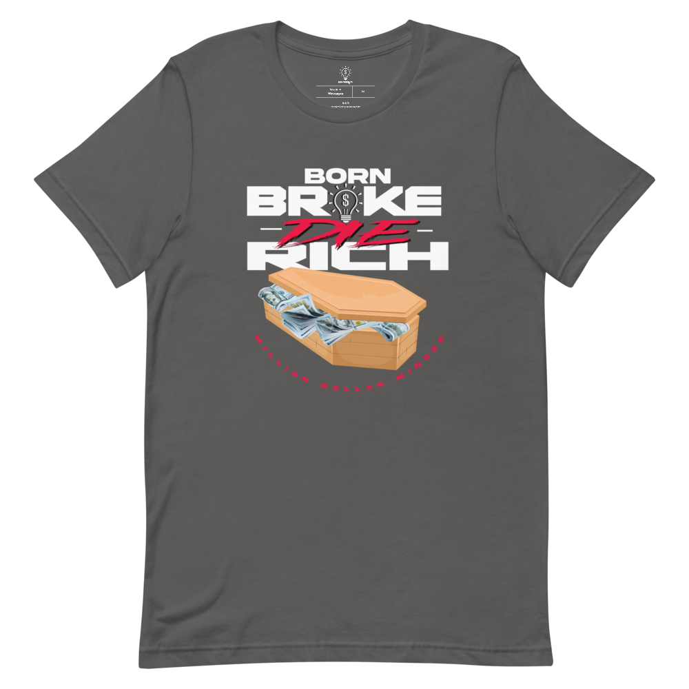 Born Broke Die Rich Short-Sleeve T-Shirt