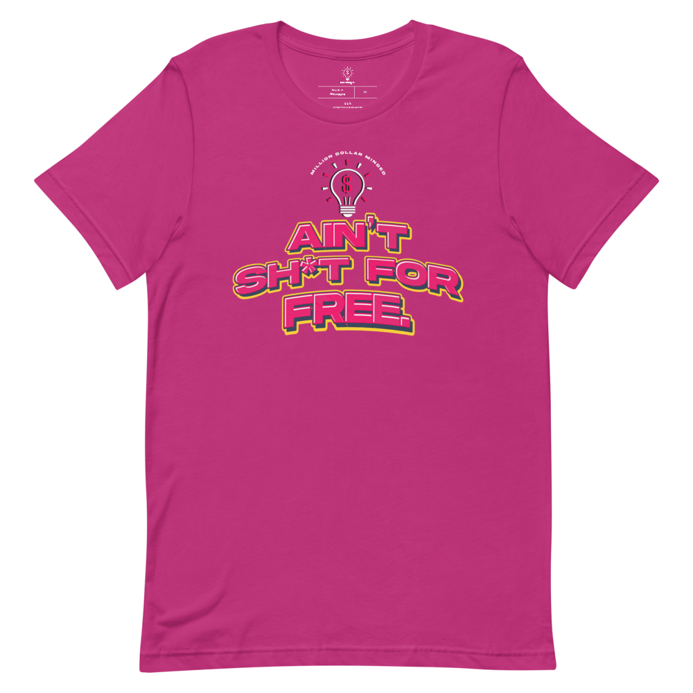 Ain't Sh*t For Free Short-Sleeve T-Shirt