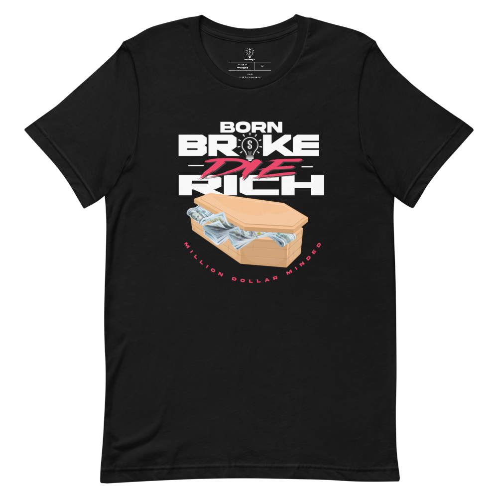 Born Broke Die Rich Short-Sleeve T-Shirt