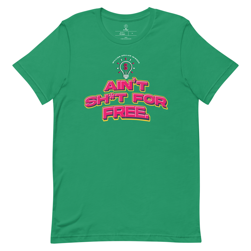 Ain't Sh*t For Free Short-Sleeve T-Shirt