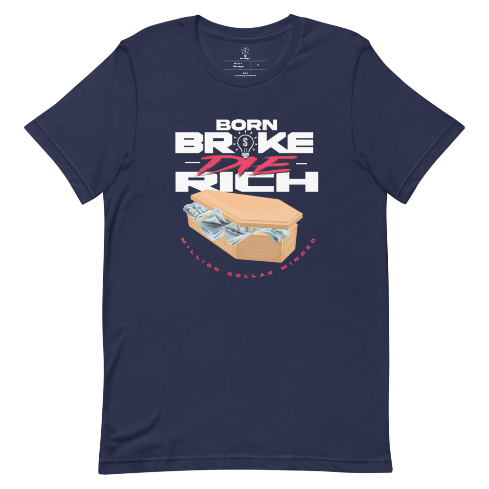 Born Broke Die Rich Short-Sleeve T-Shirt