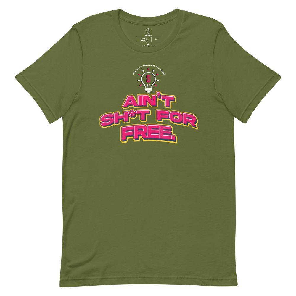 Ain't Sh*t For Free Short-Sleeve T-Shirt