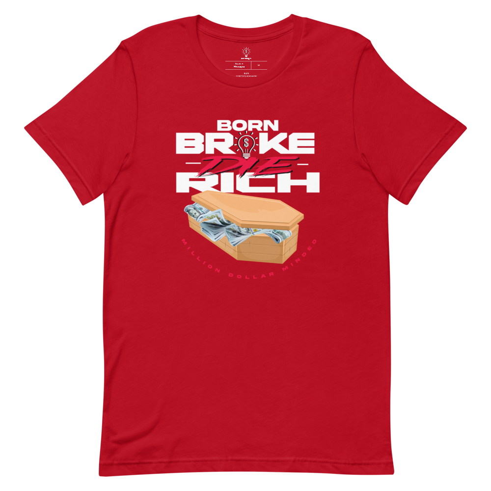 Born Broke Die Rich Short-Sleeve T-Shirt