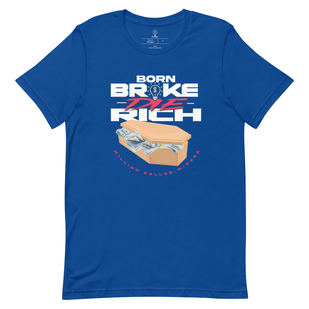 Born Broke Die Rich Short-Sleeve T-Shirt