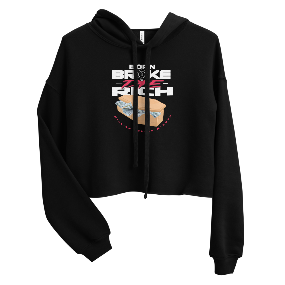 Born Broke Die Rich Crop Hoodie