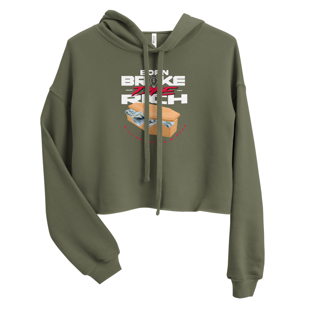 Born Broke Die Rich Crop Hoodie