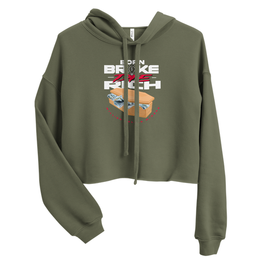 Born Broke Die Rich Crop Hoodie