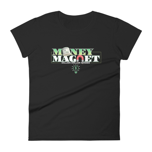 Money Magnet Women's Short Sleeve T-Shirt