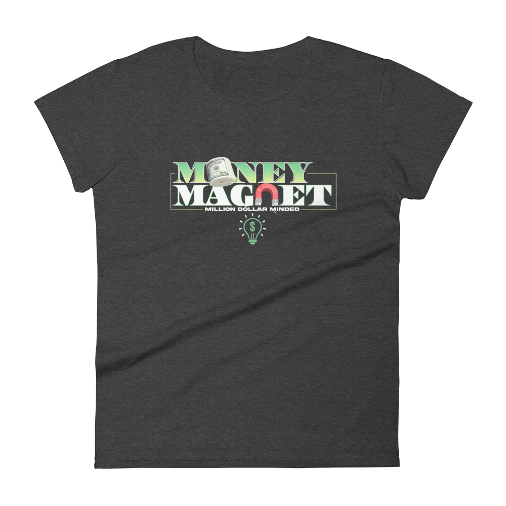 Money Magnet Women's Short Sleeve T-Shirt
