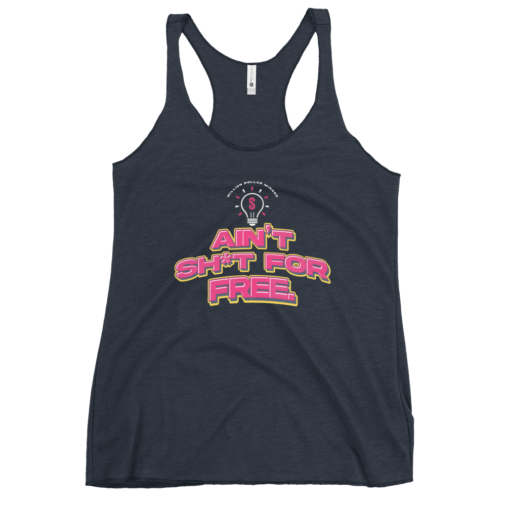 Ain't Sh*t For Free Women's Racerback Tank Top